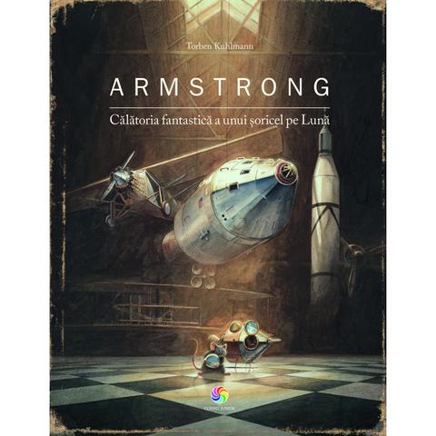 Corint Armstrong. Calatoria fantastica a unui soricel pe Luna