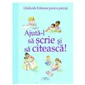 Corint Ajuta-l sa scrie si sa citeasca! Ghidurile Usborne pentru parinti