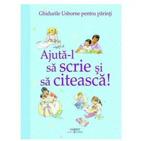 Corint Ajuta-l sa scrie si sa citeasca! Ghidurile Usborne pentru parinti