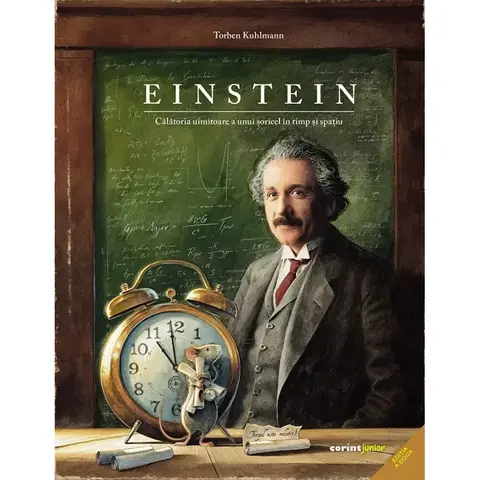 Corint Einstein. Calatoria uimitoare a unui soricel in timp si spatiu