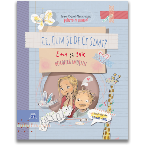 DPH Ce, Cum si de ce simt? Ema si Eric descopera emotiile