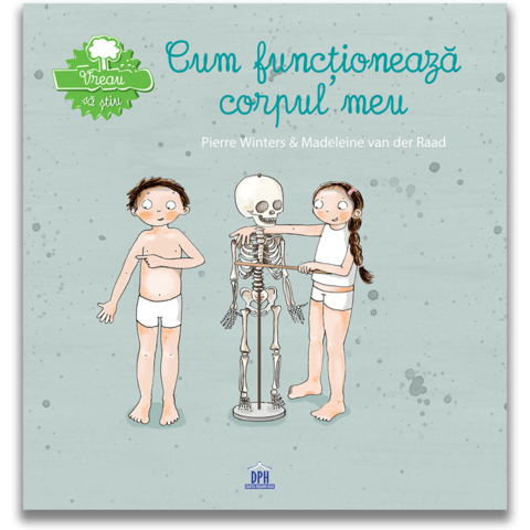 DPH Vreau sa stiu - Cum functioneaza corpul meu