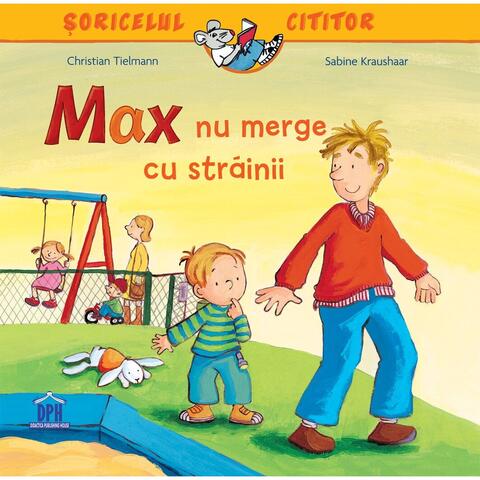 DPH Soricelul cititor - Max nu merge cu strainii