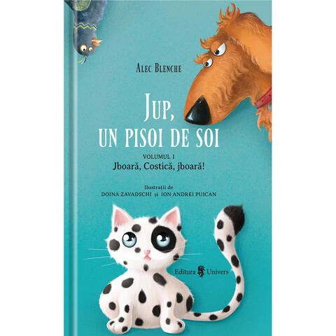 UNIVERS Jup, un pisoi de soi - Volumul I - Jboara, Costica, jboara!