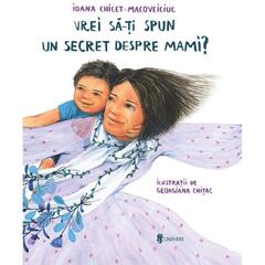 Vrei sa iti spun un secret despre mami?