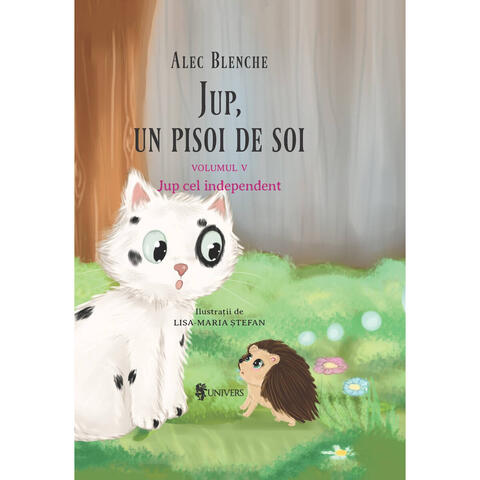 UNIVERS Jup, un pisoi de soi – volumul V – Jup cel independent