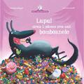 UNIVERS Lupul caruia ii placeau prea mult bomboanele