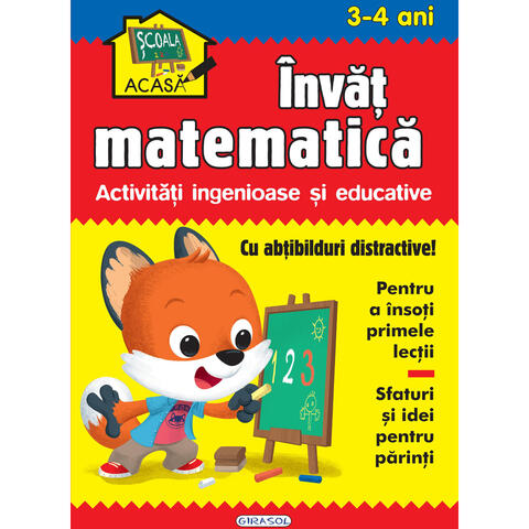 GIRASOL Scoala acasa - Invat matematica 3-4 ani