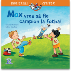 Max vrea sa fie campion la fotbal