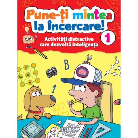 GIRASOL Pune-ti mintea la incercare! Vol. 1