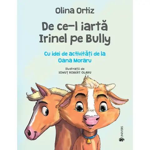 UNIVERS De ce-l iarta Irinel pe Bully
