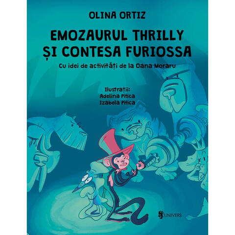 UNIVERS Emozaurul Thrilly si Contesa Furiossa