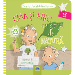 Ema si Eric au grija de natura