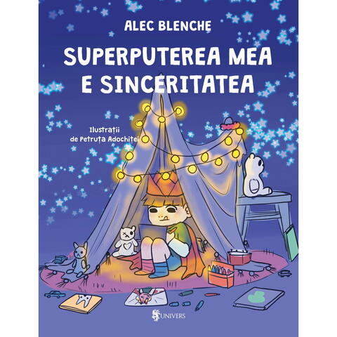 UNIVERS Superputerea mea e sinceritatea