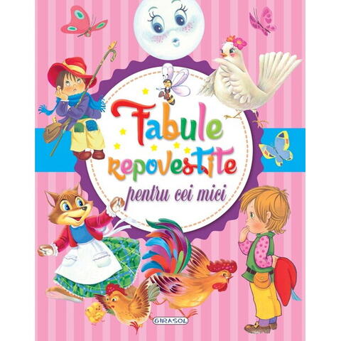 GIRASOL Fabule repovestite pentru cei mici