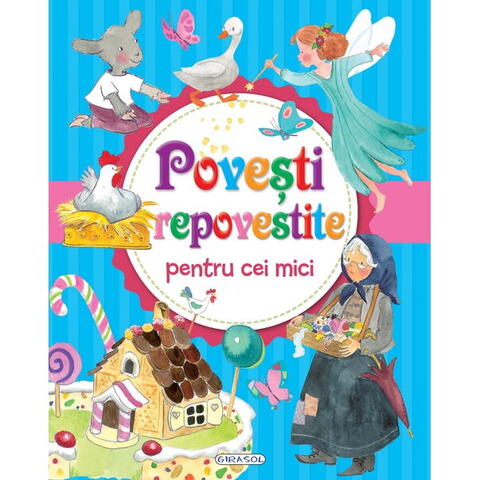 GIRASOL Povesti repovestite pentru cei mici