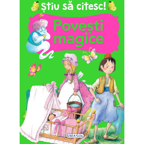 GIRASOL Stiu sa citesc! Povesti magice
