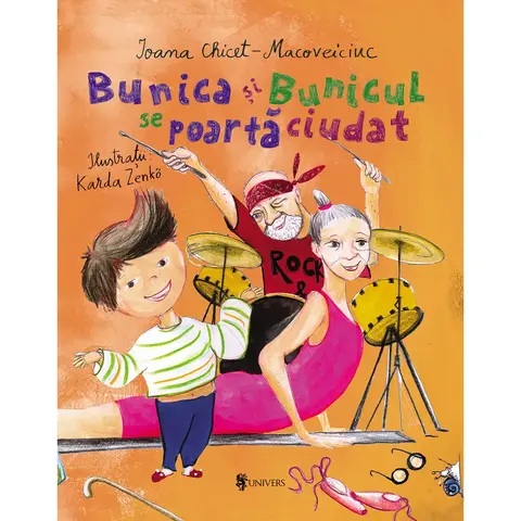 UNIVERS Bunicul si Bunica se poarta ciudat