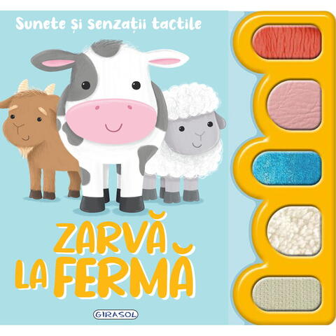 GIRASOL Sunete si senzatii tactile - Zarva la ferma