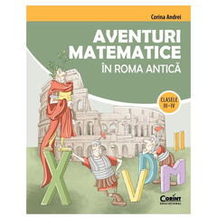 Aventuri matematice in Roma antica – clasele III-IV