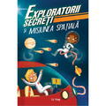DPH Exploratorii secreti si misiunea spatiala