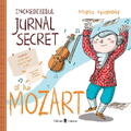 UNIVERS Incredibilul jurnal secret al lui Mozart