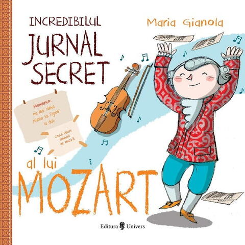 UNIVERS Incredibilul jurnal secret al lui Mozart