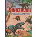 GIRASOL Dinozaurii, stapanii Pamantului