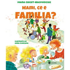 Mami, ce e familia?
