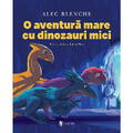 UNIVERS O aventura mare cu dinozauri mici