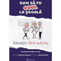 Bookzone Cum sa fii cool la scoala - Educatie fara bullying